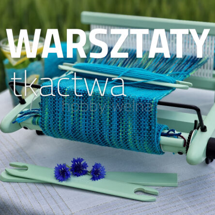POZNAŃ 21 i 22. 06 Tkanie na krosnach o sztywnym grzebieniu